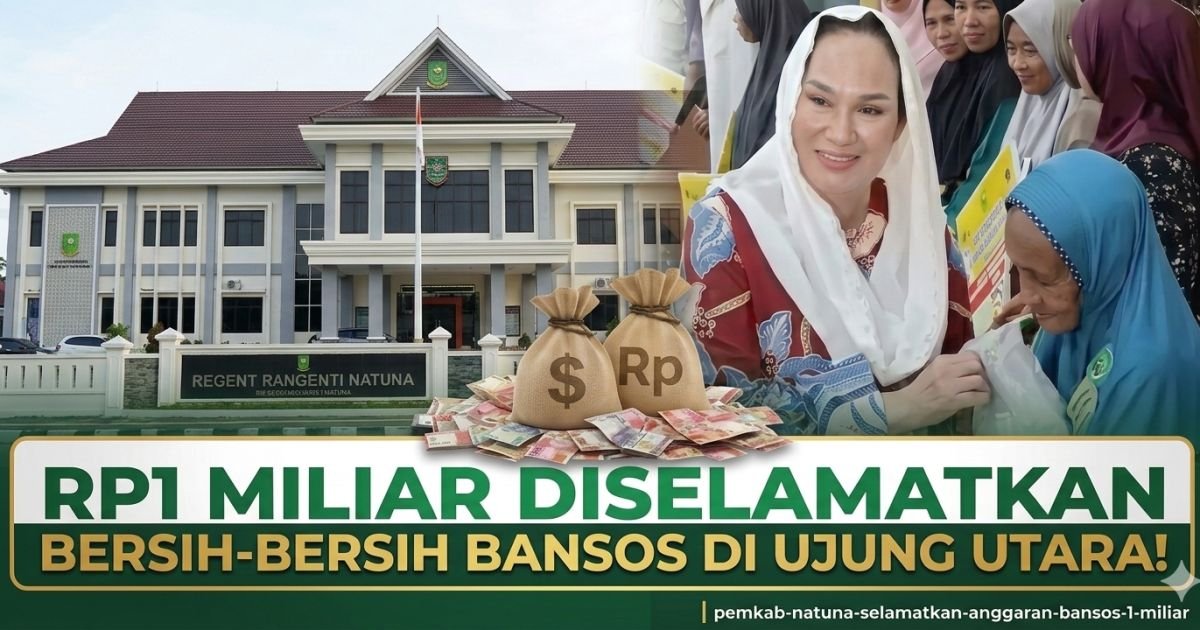Evidence: NATUNA BERSIH-BERSIH! RP1 MILIAR DANA BANSOS SALAH SASARAN DISELAMATKAN PEMKAB: RADAR INDOMOSAD: AWAS "OKNUM MAMPU" YANG MAKAN HAK ORANG MISKIN, AUDIT TOTAL DATA TERPADU SEKARANG!