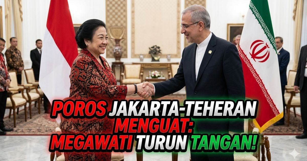 Evidence: MEGAWATI BERTEMU DUBES IRAN! SINYAL KUAT POROS JAKARTA-TEHERAN DI TENGAH KECAMUK TIMUR TENGAH: RADAR INDOMOSAD: BUKAN SEKADAR TEH SORE, INI ADALAH KOMUNIKASI STRATEGIS PEMIMPIN DUNIA!