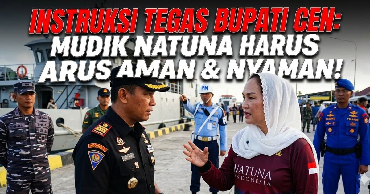 Evidence: INSPEKSI MENDADAK DI PELABUHAN PENAGI! BUPATI CEN SUI LAN KAWAL LANGSUNG ARUS MUDIK NATUNA: RADAR INDOMOSAD: DARI FOTO BERSAMA PEMUDIK HINGGA INSTRUKSI KERAS KE KAPTEN KAPAL, KESELAMATAN NOMOR SATU!